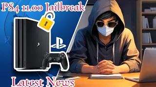 PS4 11.00 Jailbreak latest news | آخر أخبار التعديل