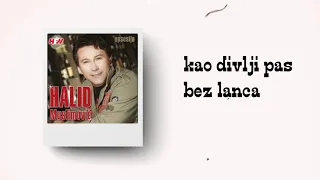 Halid Muslimović - Pas bez lanca (Offcial lyrics video)