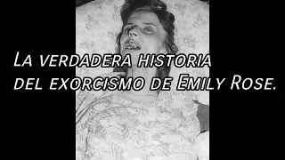 LA VERDADERA HISTORIA DEL EXORCISMO DE EMILY ROSE.