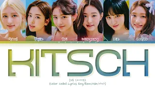 [CORRECT] IVE Kitsch Lyrics (아이브 키치 가사) [Color Coded Lyrics Eng/Rom/Han/가사]