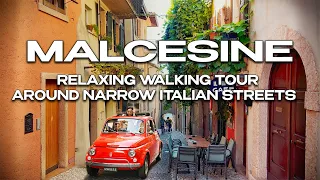MALCESINE, LAKE GARDA - RELAXING WALKING TOUR AROUND NARROW ITALIAN STREETS (4K 60FPS)