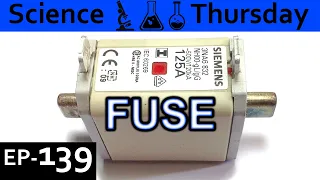 Fuses Explained  {Science Thursday Ep139}