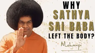 Why Did Sathya Sai Baba Leave the Body Early? I Mohanji