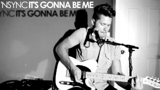 *NSYNC "It's Gonna Be Me" cover by Mike Squillante