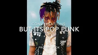 conversations by juice wrld but its pop punk