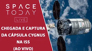 CHEGADA E CAPTURA DA CÁPSULA CYGNUS NA ISS - AO VIVO