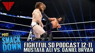 MUSTAFA ALI DEBUTS | WWE Smackdown Review 12/11/18 Full Show Results | Fightful Wrestling Podcast |