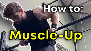 How to Muscle Up (My Best Tips) | Tutorial