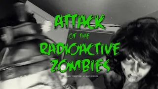 Attack of the Radioactive Zombies-trailer