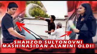 Bu qiz Shahzodni mashinasidan alamini oldi!