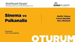 Oturum: Sinema ve Psikanaliz  |  Uluslararası Sinema ve Felsefe Sempozyumu IV