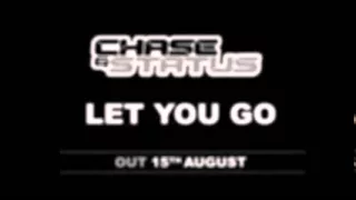 Chase & Status - let you go