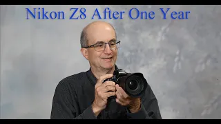 The Nikon Z8 After One Year