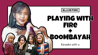 [Karaoke with u] LIVE BLACKPINK ~PLAYING WITH FIRE + BOOMBAYAH~ // 5 members - Lyrics Rom/Kor한국어