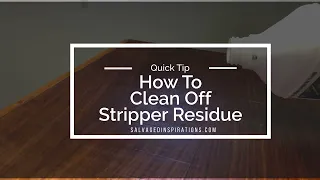 How To Clean Off Stripper Residue