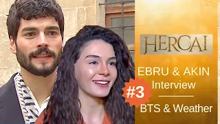 Hercai ❖ BTS + Interview Excerpts #3 ❖  Ebru and Akin ❖ English ❖  2019