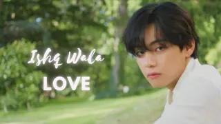 Kim Taehyung fmv || Ishq Wala Love ||