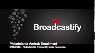 Philadelphia Amtrak Derailment Police (Citywide) Response