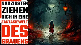 ☣️Narzissten locken dich in ihre Fantasiewelt des GRAUENS | Narzissmus Wissen