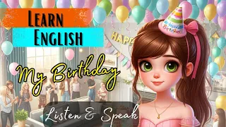 My Birthday | English Listening - Speaking Practice | Improve Your English