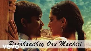 Ambikapathy - Paarkaadhey Oru Madhiri Tamil Song | Dhanush | A. R. Rahman