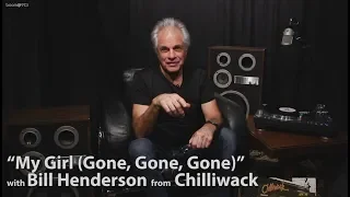 Behind The Vinyl: Chilliwack "My Girl (Gone, Gone, Gone)"