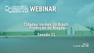 Semanas de Inovação Suécia-Brasil 2020 | Cidades Verdes do Brasil: Produção de Biogas | Sessão 01