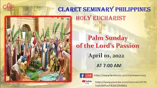 Live Now | The Holy Eucharistic Celebration | Palm Sunday of the Lord's Passion, April 10, 2022