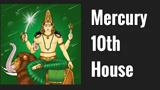 Mercury in Tenth House (Mercury 10th House) Vedic Astrology