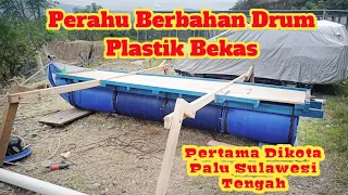 TERNYATA PERAHU DARI DRUM PLASTIK BEKAS......!!! bisa tahan sampai 10 tahun lebih dan muat 8 orang