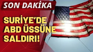 SON DAKİKA! Güneybatı Suriye'de ABD üssüne drone saldırısı düzenlendi!