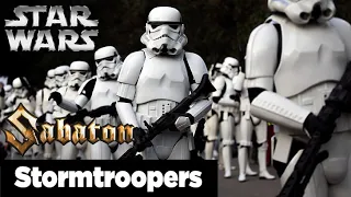 Stormtroopers - SABATON / A Star Wars Edit