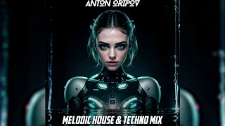 Anton Oripov - Melodic House & Techno Mix