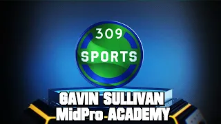 [ 309 Sports ] MidPro Academy Gavin Sullivan Interview