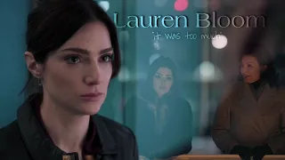 Lauren Bloom: "It was too much"