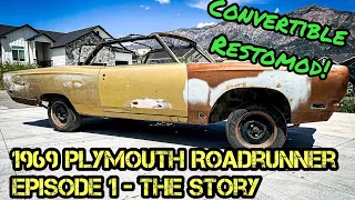 1969 Plymouth Roadrunner Restoration - Episode 1 - The Story