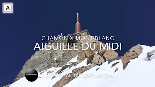 Aiguille du Midi, Chamonix Mont-Blanc | Virtual travel by allthegoodies.com