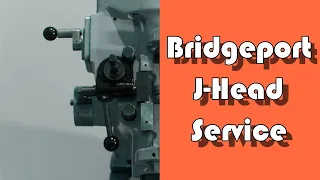 Bridgeport J-Head Service