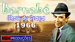 BARNABÉ - SHOW DE GRAÇA - 1966