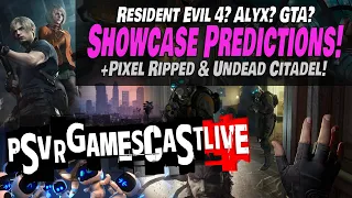 PlayStation Showcase Predictions: How Many PSVR2 Games Will We See? | PSVR2 GAMESCAST LIVE