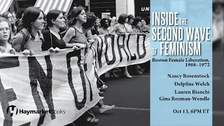 Inside the Second Wave of Feminism: Boston Female Liberation, 1968-1972