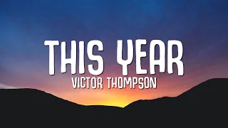 Victor Thompson - THIS YEAR (Blessing) LYRICS ft. Ehis D Greatest