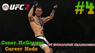 The King Is Back : Conor McGregor UFC 2 Career Mode : Part 4 : UFC 2 Career Mode (PS4)
