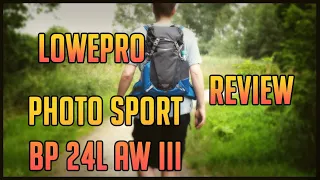 Review: LowePro Photo Sport BP 24L AW III And Comparison To Photo Sport BP 300 AW II