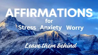 Leave stress behind. Let your anxiety and worry fall away with these #affirmations. #selfcare