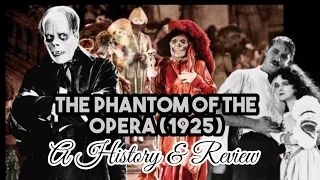 The Phantom of the Opera (1925): A History & Review