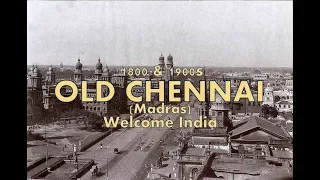 1800 & 1900s Old Chennai | Old City Chennai | Welcome India