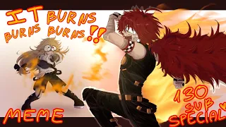 It Burns! Burns! Burns! || meme( 130 sub special❤️)|| Gacha club + art || FNAF + my oc's