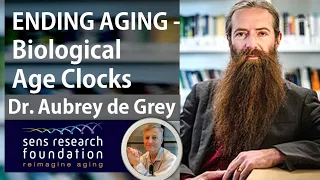 Ending Aging Ep 3 - Biological Aging Clocks | Dr Aubrey de Grey Interview Series