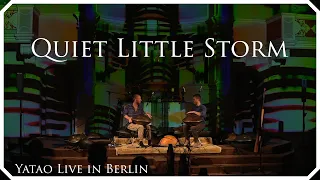 Quiet Little Storm | Yatao Live in Berlin